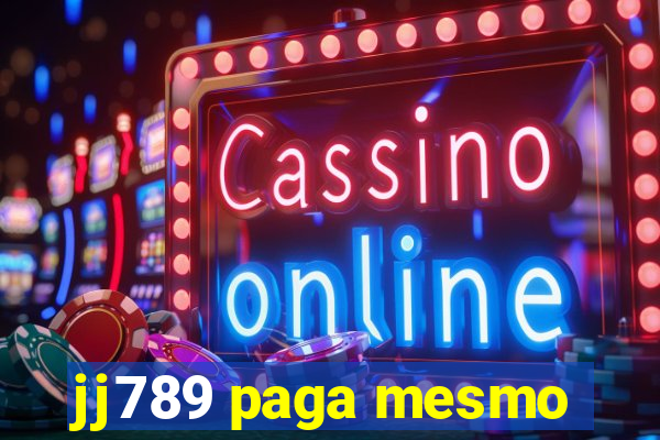 jj789 paga mesmo